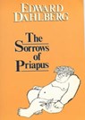 The Sorrows of Priapus - Edward Dahlberg - 9780714506708