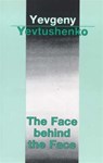 The Face Behind the Face - Yevgeny Aleksandrovich Yevtushenko - 9780714526171