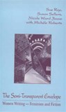 The Semi-transparent Envelope - Sue Roe ; Susan Sellers ; Nicole Ward Jouve ; Michele Roberts - 9780714529677