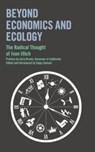 Beyond Economics and Ecology - Ivan Illich ; Jerry Brown ; Sajay Samuel - 9780714531588