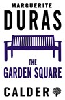 The Garden Square - Marguerite Duras - 9780714548500