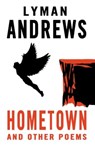 Hometown and Other Poems - Lyman Andrews - 9780714550978