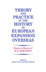 Theory and Practice in the History of European Expansion Overseas - R. F. Holland ; Andrew Porter - 9780714633466