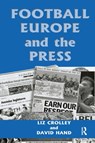Football, Europe and the Press - Liz Crolley ; David Hand - 9780714680170