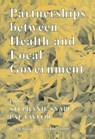 Partnerships Between Health and Local Government - Stephanie Snape ; Pat Taylor - 9780714684253