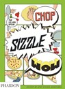Chop, Sizzle, Wow - The Silver Spoon Kitchen ; Tara Stevens - 9780714867465
