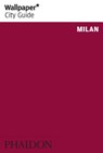 Wallpaper* City Guide Milan - Wallpaper* - 9780714876528