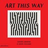Art This Way - Tamara Shopsin Jason Fulford - 9780714877211