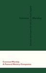 Common Worship: Pastoral Ministry Companion - Church House Publishing - 9780715122037
