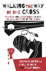 Walking the Way of the Cross - Stephen Cottrell ; Paula Gooder ; Philip North - 9780715123447
