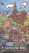 A Glasgow Bible - Jamie Stuart - 9780715207499