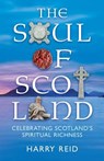 The Soul of Scotland - Dr Harry (Former Editor of the Herald) Reid - 9780715209738