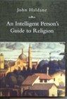 An Intelligent Person's Guide to Religion - John Haldane - 9780715628676