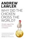 How the Chicken Crossed the World - Andrew Lawler - 9780715650691