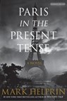 Paris in the Present Tense - Mark Helprin - 9780715652886