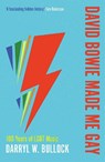 David Bowie Made Me Gay - Darryl W. Bullock - 9780715654927