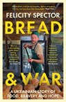 Bread and War - Felicity Spector - 9780715656242