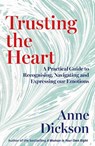 Trusting the Heart - Anne Dickson - 9780715656310