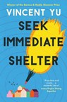 Seek Immediate Shelter - Vincent Yu - 9780715656334