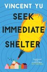 Seek Immediate Shelter - Vincent Yu - 9780715656334