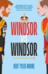 Windsor vs Windsor: inspired by Channel 4’s hit comedy The Windsors - Bert Tyler-Moore - 9780715656952