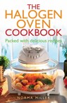 The Halogen Oven Cookbook - Norma Miller - 9780716023647