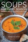 Soups for Every Season - Annette Yates - 9780716023876