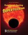 Exoplanet-Spying Supertelescope - William D. Adams - 9780716665823
