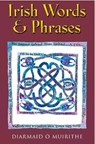 Irish Words and Phrases - O'MUIRITHE,  Diarmaid - 9780717133727