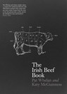 The Irish Beef Book - Pat Whelan ; Katy McGuinness - 9780717155941
