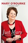Just Mary - Mary O'Rourke - 9780717157938