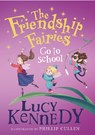 The Friendship Fairies Go to School - Lucy Kennedy - 9780717191987