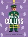 Michael Collins: Soldier and Peacemaker - John Burke ; Kathi Burke - 9780717194100
