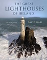 The Great Lighthouses of Ireland - David Hare - 9780717195251