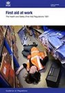 First aid at work: The Health and Safety (First-Aid) Regulations 1981: guidance on regulations - Health and Safety Executive - 9780717665600