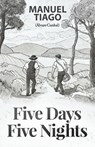 Five Days, Five Nights - Manuel Tiago - 9780717807895
