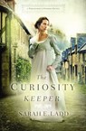 The Curiosity Keeper - Sarah E. Ladd - 9780718011802