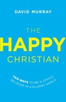 The Happy Christian - David Murray - 9780718022013