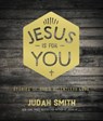 Jesus Is for You - SMITH,  Judah - 9780718023102