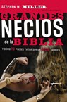 Grandes necios de la Biblia - Stephen M. Miller - 9780718024925