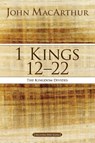 1 Kings 12 to 22 - John F. MacArthur - 9780718034733