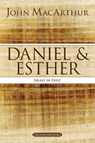 Daniel and Esther - John F. MacArthur - 9780718034788