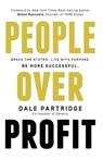 People Over Profit - PARTRIDGE,  Dale - 9780718036201