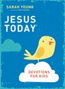 Jesus Today Devotions for Kids - Sarah Young - 9780718038052