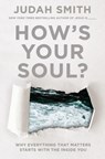 How's Your Soul? - SMITH,  Judah - 9780718039172
