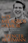 15 Milagros del Amor - Spencer Hoffman - 9780718039264