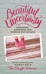 Beautiful Uncertainty - Mandy Hale - 9780718076085