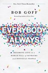 Everybody, Always - Bob Goff - 9780718078133