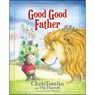 Good Good Father - Chris Tomlin ; Pat Barrett - 9780718086954