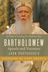 Bartholomew - John Chryssavgis - 9780718087296
